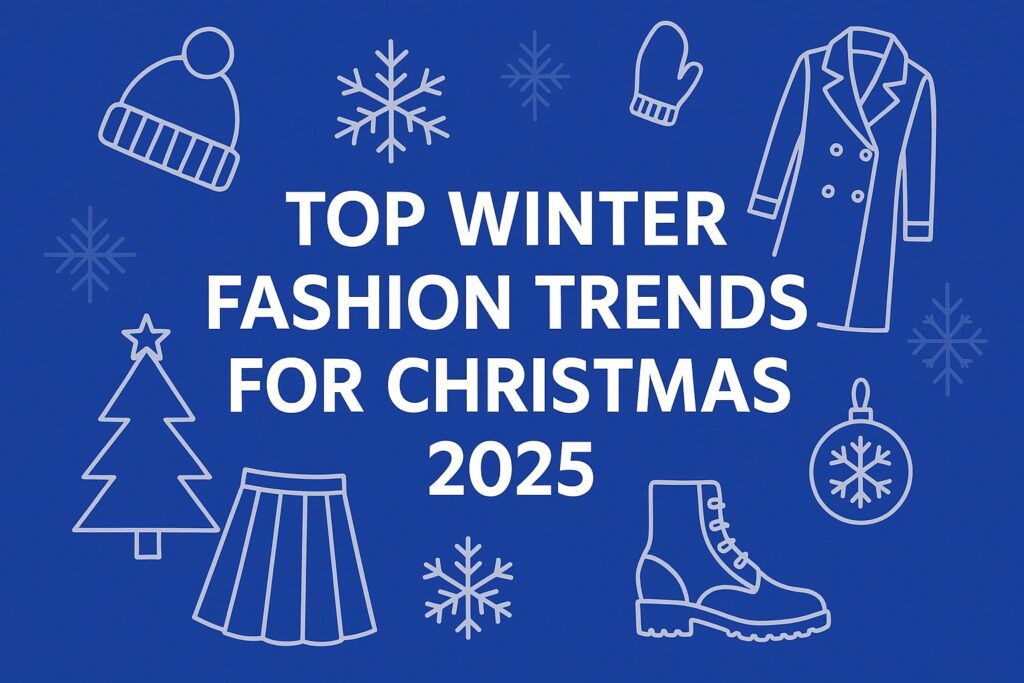 Stylish winter outfits for Christmas 2025 featuring people wearing trendy coats, knitwear, boots, and festive accessories in a snowy holiday setting